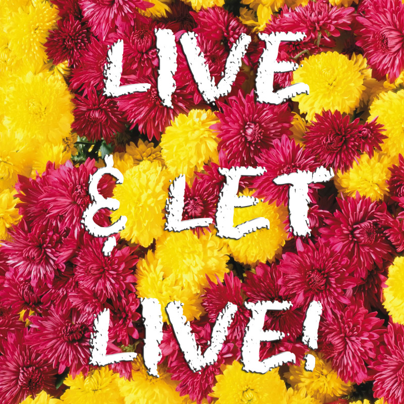 Live and Let Live